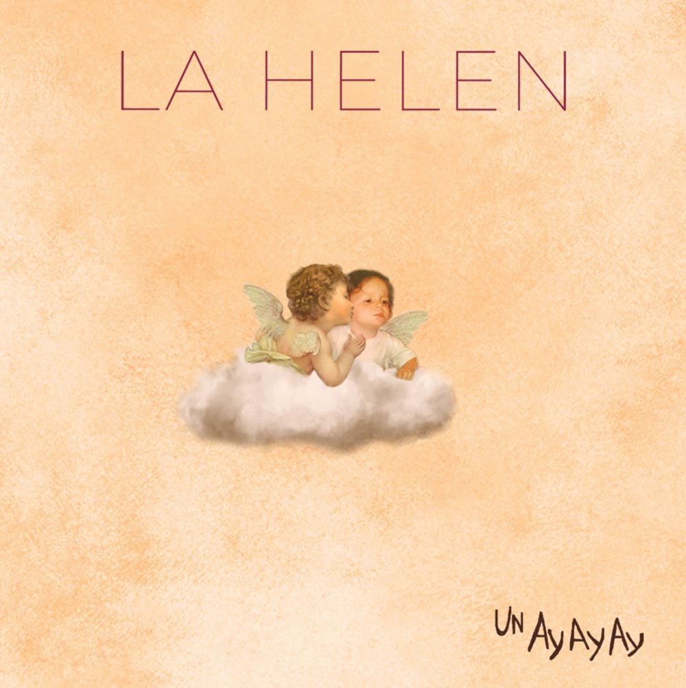 LA HELEN: "Un AY AY AY"